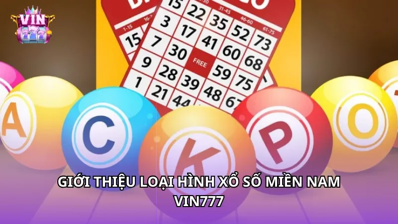 Giới thiệu loại hình Xổ số miền Nam Vin777